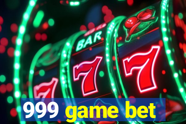 999 game bet